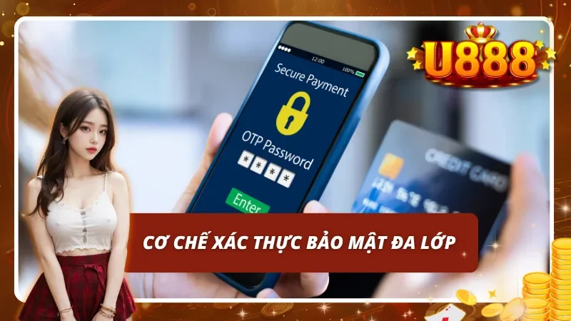 Hệ thống bảo mật hiện đại khi tham gia U888