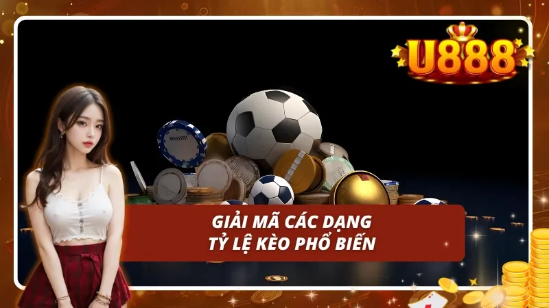 Giải mã các tỷ lệ kèo 