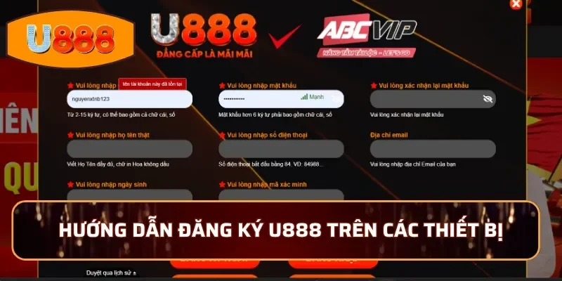 Hướng dẫn đăng ký U888 trên các thiết bị với 4 bước